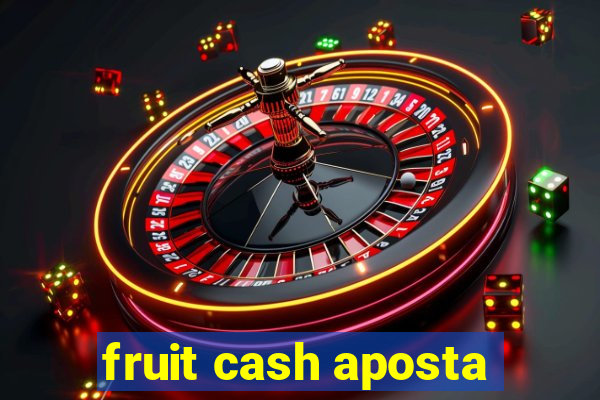 fruit cash aposta